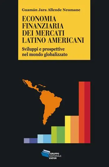 Super Prezzo Economia finanziaria dei mercati latino americani. Sviluppi e prospettive nel mondo globalizzato
