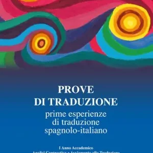 Prove di traduzione. Prime esperienze di traduzione spagnolo-italiano Di Tendenza