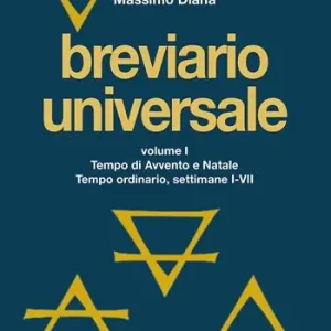 Breviario universale. Nuova ediz.. Vol. 1 Tempo di Avvento e Natale. Tempo ordinario, settimane I-VII Prezzo Conveniente