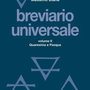 Breviario universale. Nuova ediz.. Vol. 2 Quaresima e Pasqua Ultima Occasione