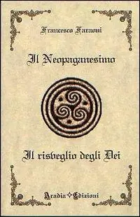 Occasione Il neopaganesimo. Il risveglio degli dei