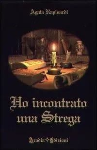 Ho incontrato una strega Ultimissimo Modello