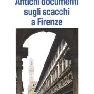 Antichi documenti sugli scacchi a Firenze Scelto Dai Clienti