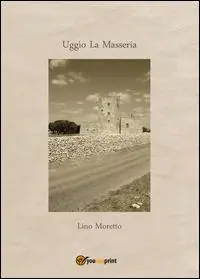 Ultime Pezzi Uggìo. La masseria