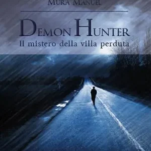 Offerta Del Giorno Il mistero della villa perduta. Demon Hunter