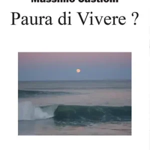 Promozione Esclusiva Paura di vivere? Soluzioni per te che sei un giovane disoccupato stato licenziato, malato, un dipendente, un imprenditore