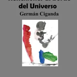 Ultime Pezzi Reflexiones al borde del universo