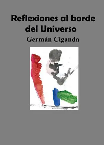 Ultime Pezzi Reflexiones al borde del universo