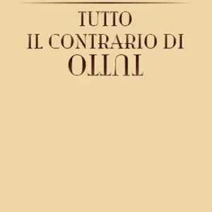 Miglior Prezzo Tutto il contrario di tutto