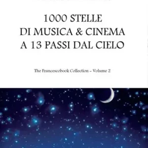 Offerta 1000 stelle di musica & cinema a 13 passi dal cielo