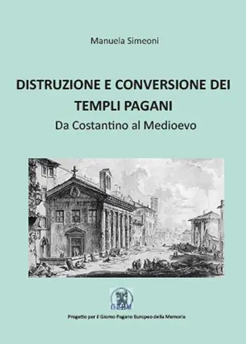 Distruzione e conversione dei templi pagani Reso Gratuito