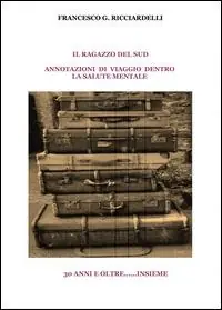 Occasione Il ragazzo del sud. Annotazioni di viaggio dentro la salute mentale