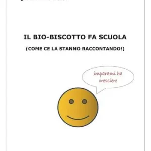Il bio-biscotto fa scuola (come ce la stanno raccontando!) Promozione