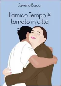 L‘ amico Tempo è tornato in città Subito Disponibile
