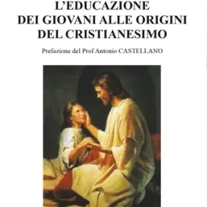 Ultime Pezzi L‘ educazione dei giovani alle origini del cristianesimo
