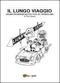 Super Prezzo Il lungo viaggio. Diario semiserio di una vita da pendolare