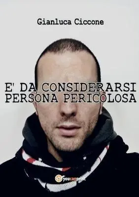 Ordina Subito È da considerarsi persona pericolosa
