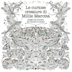 Prezzo Scontato Le curiose creature di Millie Marotta. Disegni da colorare per vincere lo stress