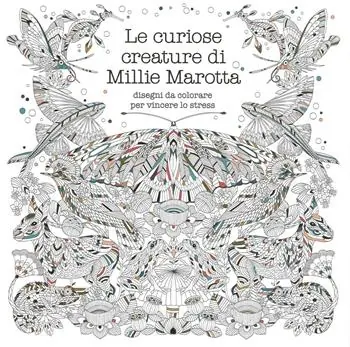 Prezzo Scontato Le curiose creature di Millie Marotta. Disegni da colorare per vincere lo stress