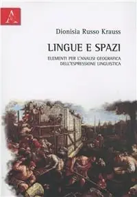 Spedizione Espresso Lingue e spazi. Elementi per l‘analisi geografica dell‘espressione linguistica