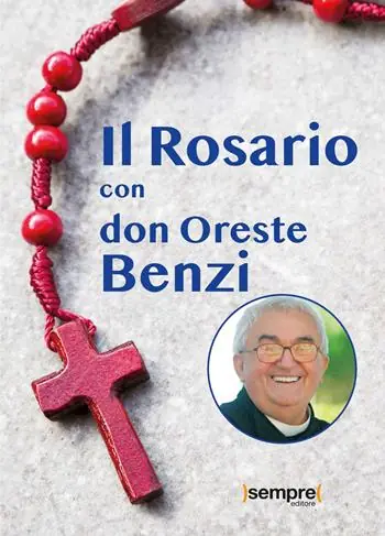 Il rosario con don Oreste Benzi Acquista Ora