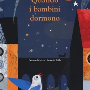 Quando i bambini dormono. Ediz. a colori Soddisfatti O Rimborsati