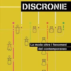 Prezzo Basso Discronie. La moda oltre il fenomeno del contemporaneo