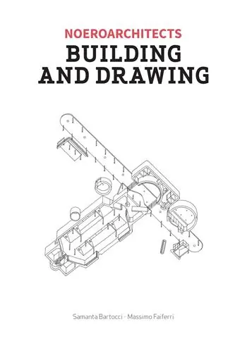 Building and drawing. Noeroarchitects. Ediz. illustrata Ultime Pezzi