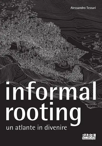 Più Venduto Informal rooting. Un atlante in divenire