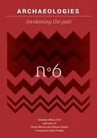 Archaeologies. Awakening the past Must-Have