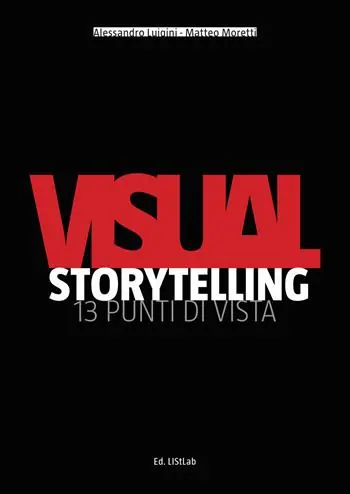 Visual storytelling. 13 punti di vista. Ediz. a colori Novità