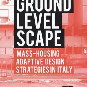Ground level-scape. Mass-housing adaptive design strategies in Italy Soddisfatti O Rimborsati
