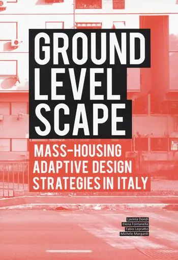 Ground level-scape. Mass-housing adaptive design strategies in Italy Soddisfatti O Rimborsati