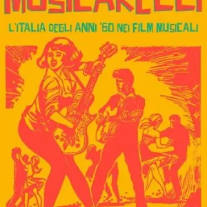 Prezzo Di Fabbrica Musicarelli. L‘Italia degli anni ‘60 nei film musicali