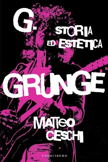 G. Storia ed estetica Grunge Offerta Limitata