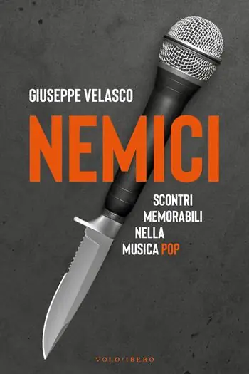 Scelto Dai Clienti Nemici. Scontri memorabili nella musica pop