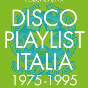Disco Playlist Italia. 1975 -1995 Ultima Occasione