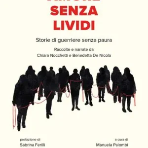 Popolare Amore senza lividi. Storie di guerriere senza paura. Raccolte e narrate