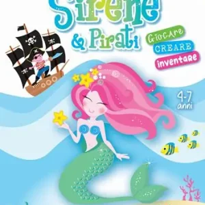 Sirene & Pirati. Giocare creare inventare. Ediz. a colori Nuovo Arrivo