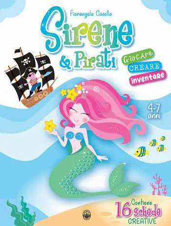 Sirene & Pirati. Giocare creare inventare. Ediz. a colori Nuovo Arrivo