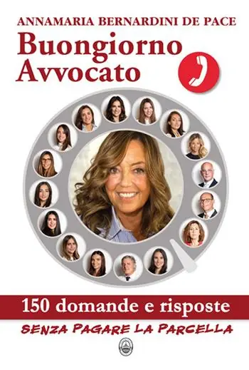 Buongiorno Avvocato. 150 domande e risposte senza pagare la parcella Di Tendenza