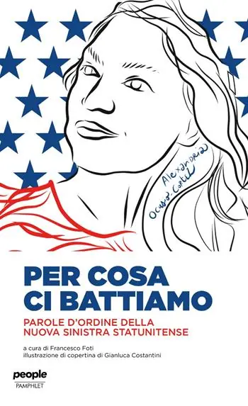 Saldi Per cosa ci battiamo. Parole d‘ordine della nuova sinistra statunitense