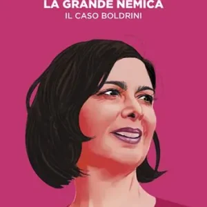 La grande nemica. Il caso Boldrini Vendita Finale