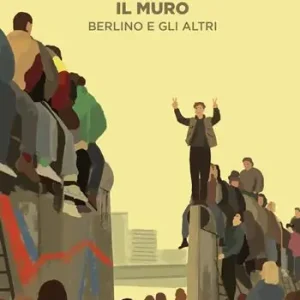 Affare Il muro. Berlino e gli altri