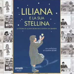 Sconto Liliana e la sua stellina. La storia di Liliana Segre raccontata dai bambini