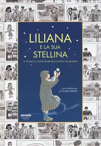 Sconto Liliana e la sua stellina. La storia di Liliana Segre raccontata dai bambini