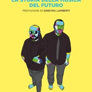 Compra Adesso La storia della musica del futuro