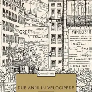 Prezzo Basso Due anni in velocipede. Avventure straordinarie di due ciclisti intorno al mondo. Ediz. illustrata