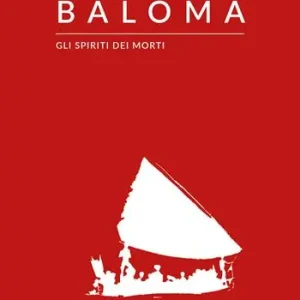 Baloma. Gli spiriti dei morti Quantità Limitata