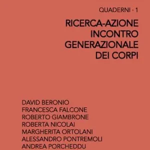 Direttamente Dal Produttore Ricerca-azione incontro generazionale dei corpi. Quaderni. Vol. 1
